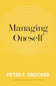 Managing Oneself (The Key to Success) by Peter F. Drucker, 9781633693043