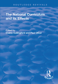 The National Curriculum and its Effects - 9781138724402 by Cedric Cullingford, Paul Oliver, 9781138724402