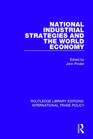 National Industrial Strategies and the World Economy by John Pinder, 9781138299429