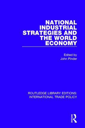 National Industrial Strategies and the World Economy by John Pinder, 9781138299429