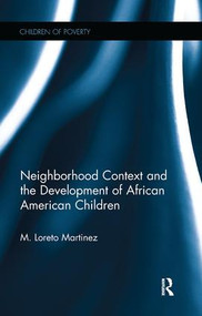 Neighborhood Context and the Development of African American Children - 9781138976924 by Maria Loreto Martinez, 9781138976924