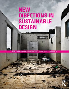 New Directions in Sustainable Design by Adrian Parr, Michael Zaretsky, 9780415780377