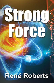 Strong Force by René Roberts, 9781642473872