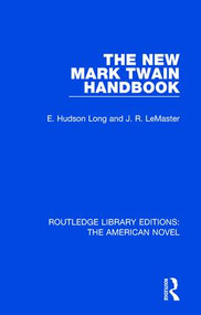 The New Mark Twain Handbook - 9781138504950 by E. Hudson Long, J. R. LeMaster, 9781138504950