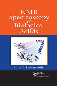 NMR Spectroscopy of Biological Solids by A. Ramamoorthy, 9780367392086