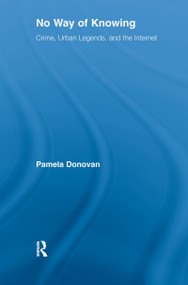 No Way of Knowing (Crime, Urban Legends and the Internet) by Pamela Donovan, 9781138977242