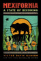 Mexifornia (A State of Becoming) by Victor Davis Hanson, 9781641771269
