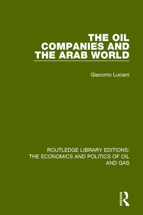 The Oil Companies and the Arab World by Giacomo Luciani, 9781138647824