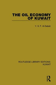 The Oil Economy of Kuwait - 9781138060852 by Y.S.F. Al-Sabah, 9781138060852