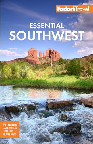 Fodor's Essential Southwest (The Best of Arizona, Colorado, New Mexico, Nevada, and Utah) by Fodor's Travel Guides, 9781640974555
