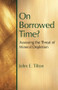 On Borrowed Time (Assessing the Threat of Mineral Depletion) by John E. Tilton, 9781891853579