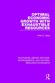 Optimal Economic Growth with Exhaustible Resources - 9781138103184 by Prem C. Garg, 9781138103184