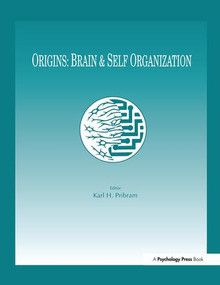 Origins (Brain and Self Organization) by Karl H. Pribram, 9781138876521