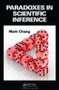 Paradoxes in Scientific Inference by Mark Chang, 9781466509863