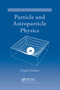 Particle and Astroparticle Physics by Utpal Sarkar, 9780367388102