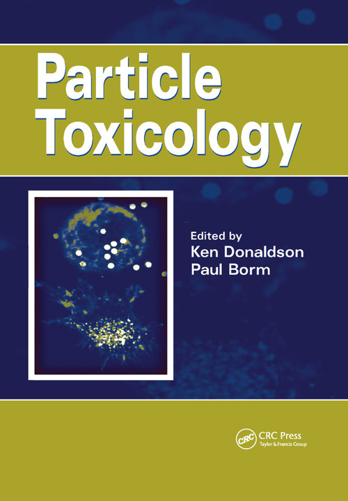 Particle Toxicology by Ken Donaldson, Paul Borm, 9780367389611
