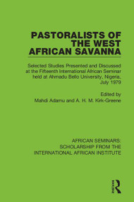 Pastoralists of the West African Savanna by Mahdi Adamu, A. H. M. Kirk-Greene, 9781138334526