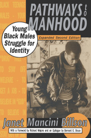 Pathways to Manhood (Young Black Males Struggle for Identity) - 9781560008712 by Janet Mancini Billson, 9781560008712