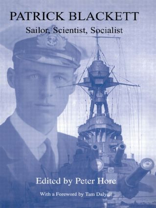 Patrick Blackett (Sailor, Scientist, Socialist) by Peter Hore, 9781138011168