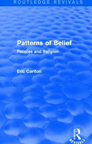 Patterns of Belief (Peoples and Religion) - 9781138934207 by Eric Carlton, 9781138934207