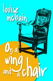 On a Wing and a Chair by Louise McBain, 9781642473865