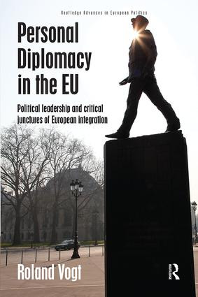 Personal Diplomacy in the EU (Political Leadership and Critical Junctures of European Integration) - 9781138604698 by Roland Vogt, 9781138604698