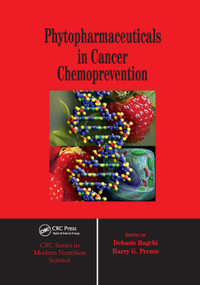 Phytopharmaceuticals in Cancer Chemoprevention by Debasis Bagchi, Harry G. Preuss, 9780367393687