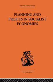 Planning and Profits in Socialist Economies by Jean-Charles Asselain, 9780415866460
