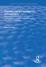 Planning and the Intelligence of Institutions - 9781138706552 by Enrico Gualini, 9781138706552