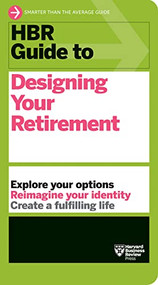 HBR Guide to Designing Your Retirement - 9781647824914 by Harvard Business Review, 9781647824914