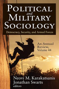 Political and Military Sociology, an Annual Review (Volume 44, Democracy, Security, and Armed Forces) - 9781412864268 by Jonathan Swarts, 9781412864268