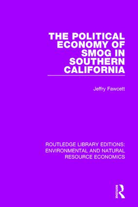 The Political Economy of Smog in Southern California - 9781138083486 by Jeffry Fawcett, 9781138083486