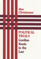 Political Trials (Gordian Knots in the Law) by Ron Christenson, 9780887387760