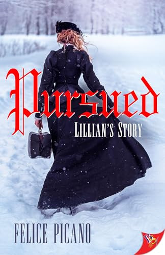 Pursued: Lillian's Story by Felice Picano, 9781636791975