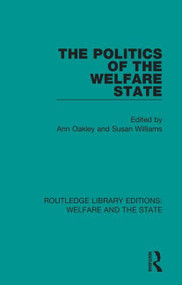 The Politics of the Welfare State - 9781138609679 by Ann Oakley, Susan Williams, 9781138609679