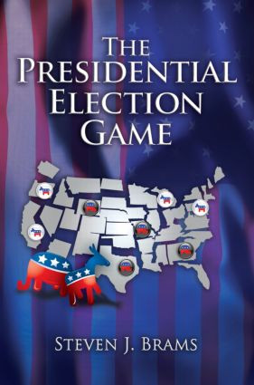 The Presidential Election Game by Steven J. Brams, 9781568813486