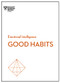 Good Habits (HBR Emotional Intelligence Series) by Harvard Business Review, James Clear, Rasmus Hougaard, Jacqueline Carter, Whitney Johnson, 9781647825058