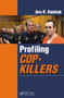 Profiling Cop-Killers by Ann R. Bumbak, 9781482211412