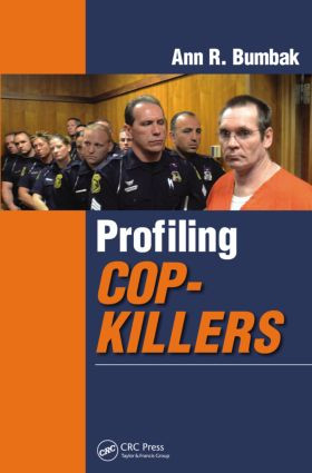 Profiling Cop-Killers by Ann R. Bumbak, 9781482211412