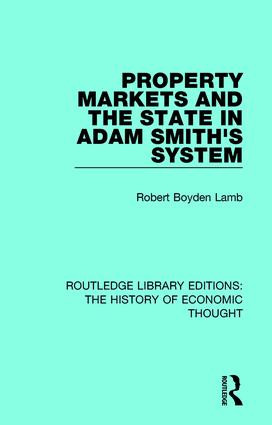 Property Markets and the State in Adam Smith's System by Robert Boyden Lamb, 9781138230613
