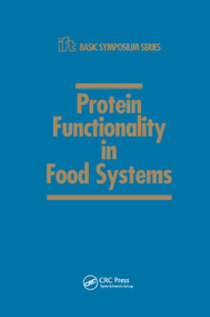 Protein Functionality in Food Systems by Navam S. Hettiarachchy, Gregory R. Ziegler, 9780367402051