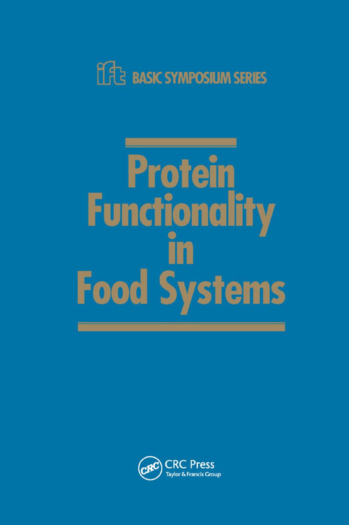 Protein Functionality in Food Systems by Navam S. Hettiarachchy, Gregory R. Ziegler, 9780367402051