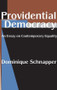 Providential Democracy (An Essay on Contemporary Equality) - 9781412808699 by Dominique Schnapper, 9781412808699