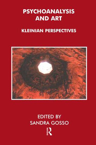 Psychoanalysis and Art (Kleinian Perspectives) by Donald Meltzer, Sandra Gosso, 9781855759688