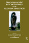 Psychoanalytic Psychotherapy in the Kleinian Tradition by Stanley Ruszczynski, Sue Johnson, 9781855751750