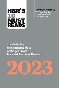 HBR's 10 Must Reads 2023 - 9781647824570 by Harvard Business Review, Adam M. Grant, Francesca Gino, Fred Reichheld, Linda A. Hill, 9781647824570