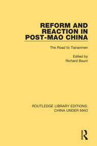Reform and Reaction in Post-Mao China (The Road to Tiananmen) - 9781138341159 by Richard Baum, 9781138341159