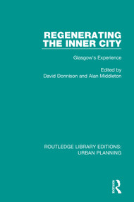 Regenerating the Inner City (Glasgow's Experience) - 9781138490277 by David Donnison, Alan Middleton, 9781138490277