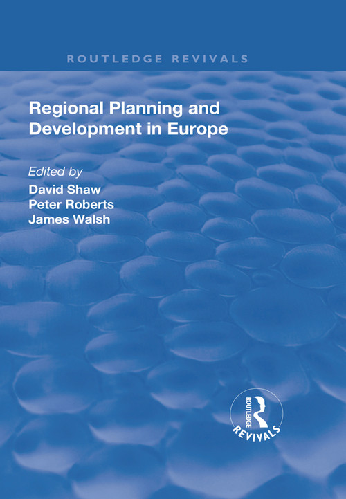 Regional Planning and Development in Europe - 9781138740471 by David Shaw, Peter Roberts, 9781138740471