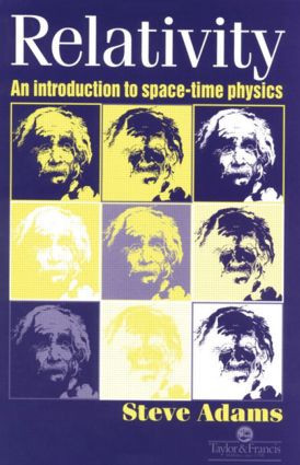 Relativity (An Introduction to Spacetime Physics) by Steve Adams, 9780748406210